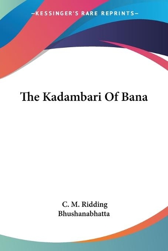 The Kadambari Of Bana