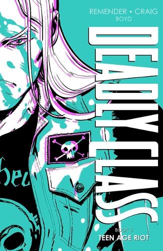 Deadly Class Deluxe Edition, Book 3: (DEADLY CLASS DLX HC)