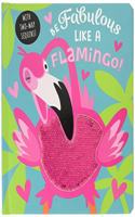 Be Fabulous Like A Flamingo
