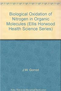 Biological Oxidation of Nitrogen in Organic Molecules