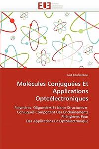 Mol�cules Conjugu�es Et Applications Opto�lectroniques: (Omn.Univ.Europ.)