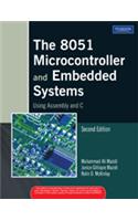 The 8051 Microcontroller and Embedded Systems