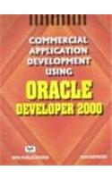 Commercial Application Development Using ORACLE Developer 2000