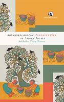 Anthropological Perspectives on Indian Tribes