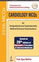 Cardiology MCQs for Postgraduate and Superspecialty Medical Entrance Examinations