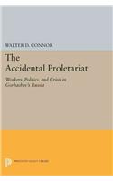 The Accidental Proletariat