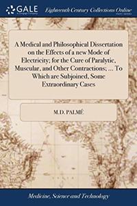 A MEDICAL AND PHILOSOPHICAL DISSERTATION