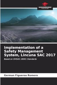Implementation of a Safety Management System, Lincuna SAC 2017