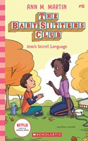 The Baby-sitters Club #16: Jessis Secret Language (Netflix Edition)