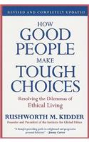How Good People Make Tough Choices