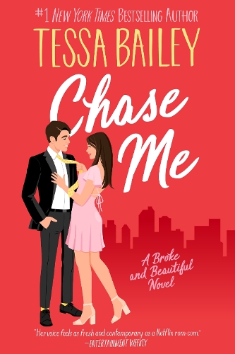 Chase Me : A Broke and Beautiful Novel
