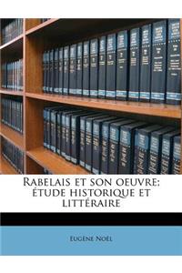 Rabelais et son oeuvre; étude historique et littéraire