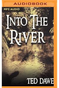 Into the River
