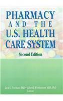 Pharmacy and the U.S. Health Care System, Second Edition