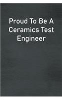 Proud To Be A Ceramics Test Engineer