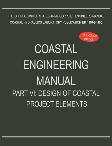 Coastal Engineering Manual Part VI