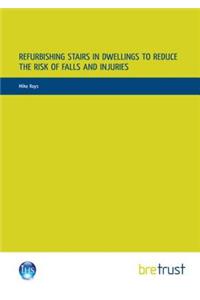 Refurbishing Stairs in Dwellings to Reduce the Risks of Falls and Injuries