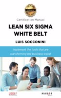 Lean Six Sigma White Belt. Certification Manual
