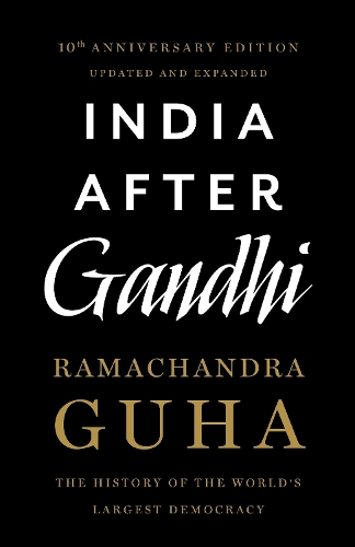 India After Gandhi: The History of the World's Largest Democracy