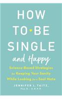 How to Be Single and Happy