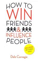 How to Win Friends and Influence People