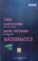 CBSE U-Like Sample Paper (With Solutions) & Model Test Papers (For Revision) in Mathematics for Class 10 for 2019 Examination