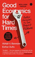 Good Economics For Hard Times : Better Answers to Our Biggest Problems