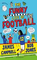 The Funny Life of Football - WINNER of The Sunday Times Children’s Sports Book of the Year 2023