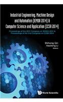 Industrial Engineering, Machine Design and Automation (Iemda 2014) - Proceedings of the 2014 Congress & Computer Science and Application (Ccsa 2014) - Proceedings of the 2nd Congress