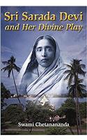Sri Sarada Devi and Her Divine Play