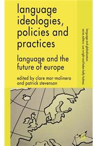 Language Ideologies, Policies and Practices
