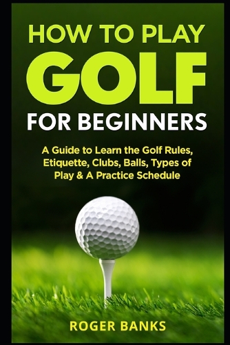 How to Play Golf For Beginners