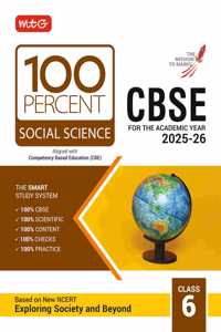 MTG CBSE Class-6 100 Percent Social-Science For 2025-26 Exam | As Per Latest NCERT & CBSE Syllabus | Chapter-Wise Question Bank, Theory, PYQs, Diagrams Available All in One Book
