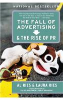 Fall of Advertising and the Rise of PR
