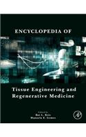 Encyclopedia of Tissue Engineering and Regenerative Medicine