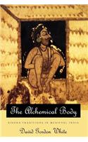 The Alchemical Body – Siddha Traditions in Medieval India
