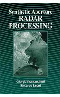 Synthetic Aperture Radar Processing