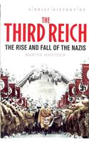 A Brief History of The Third Reich