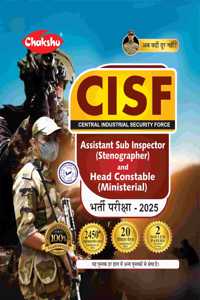 Chakshu CISF Assistant Sub Inspector (Stenographer) And Head Constable (Ministerial) Complete Practice Sets With Solved Papers Book For 2025 Exam
