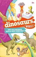 Encyclopedia: Dinosaurs Why? (Questions and Answers)