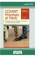 COVERT Processes at Work