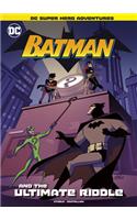 Batman and the Ultimate Riddle