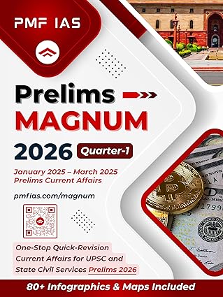 PMF IAS Prelims Magnum 2025 Quarter 1 (January 2025 to March 2025 Prelims Current Affairs) for UPSC and State PCS Prelims 2025 and 2026