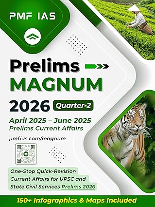 PMF IAS Prelims Magnum 2026 Quarter 2 (April 2025 to June 2025 Current Affairs) for UPSC and State PCS Prelims 2026