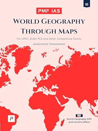 PMF IAS World Geography Through Maps for UPSC, State PCS and Other Competitive Exams